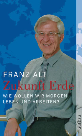 Buch: Zukunft Erde. Wie wollen wir morgen leben und arbeiten?